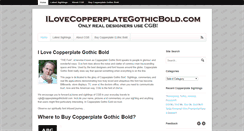 Desktop Screenshot of ilovecopperplategothicbold.com